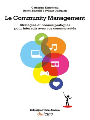 cover image of Le Community Management--Stratégies et bonnes pratiques pour interagir avec vos communautés